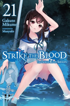 Strike the Blood, (Light Novel) Vol. 21