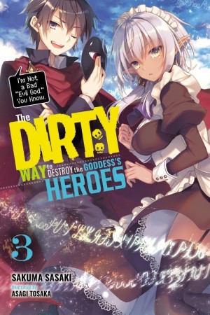 The Dirty Way to Destroy the Goddess's Heroes, (Light Novel) Vol. 03