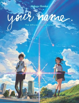 Your Name -Kimi no Na Wa- The Official Visual Guide