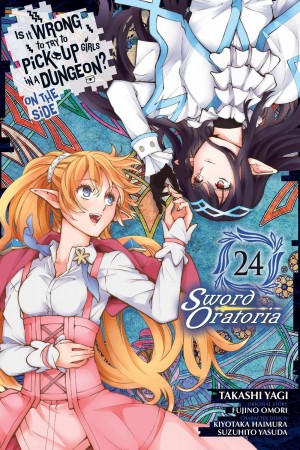 Is It Wrong to Try to Pick Up Girls in a Dungeon? On the Side: Sword Oratoria, Vol. 24