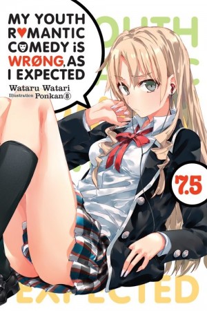 My Youth Romantic Comedy Is Wrong, As I Expected, (Light Novel) Vol. 07.5