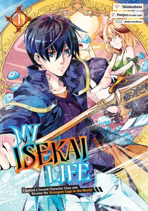 My Isekai Life: I Gained a Second Character Class and Became the Strongest Sage in the World!, Vol. 04