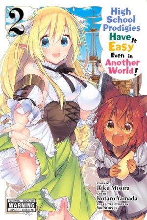 High School Prodigies Have It Easy Even in Another World!, Vol. 02