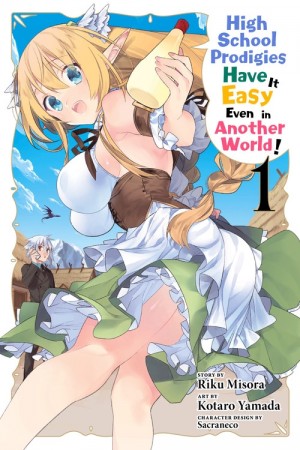 High School Prodigies Have It Easy Even in Another World!, Vol. 01