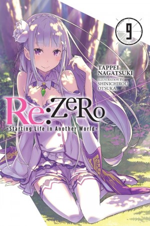 Re:ZERO -Starting Life in Another World-, (Light Novel) Vol. 09