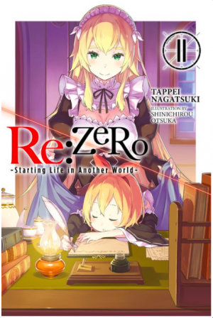 Re:ZERO -Starting Life in Another World-, (Light Novel) Vol. 11
