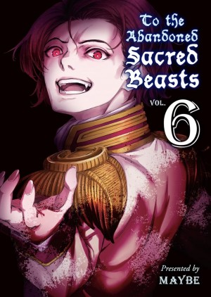 To the Abandoned Sacred Beasts, Vol. 06