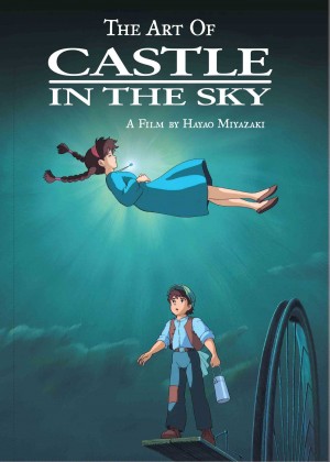 Studio Ghibli - The Art of Castle in the Sky